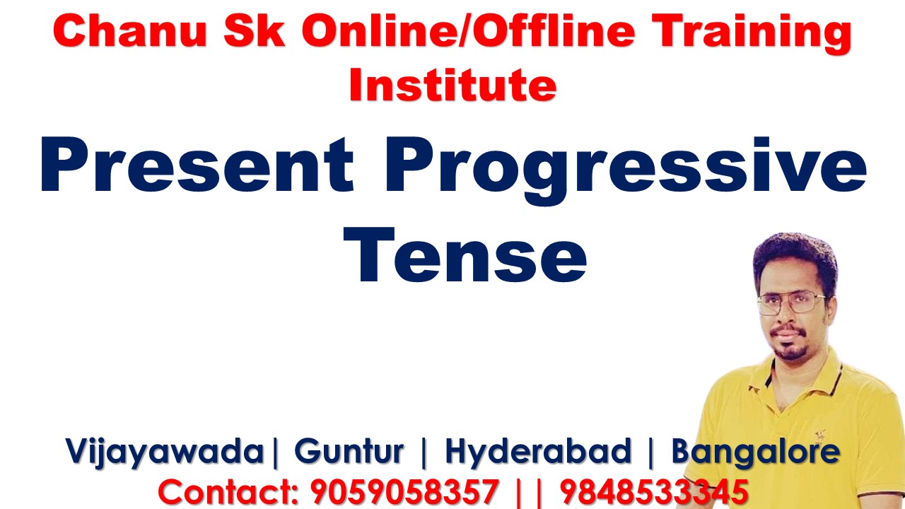 Present Progressive Tense By Shaik Babji