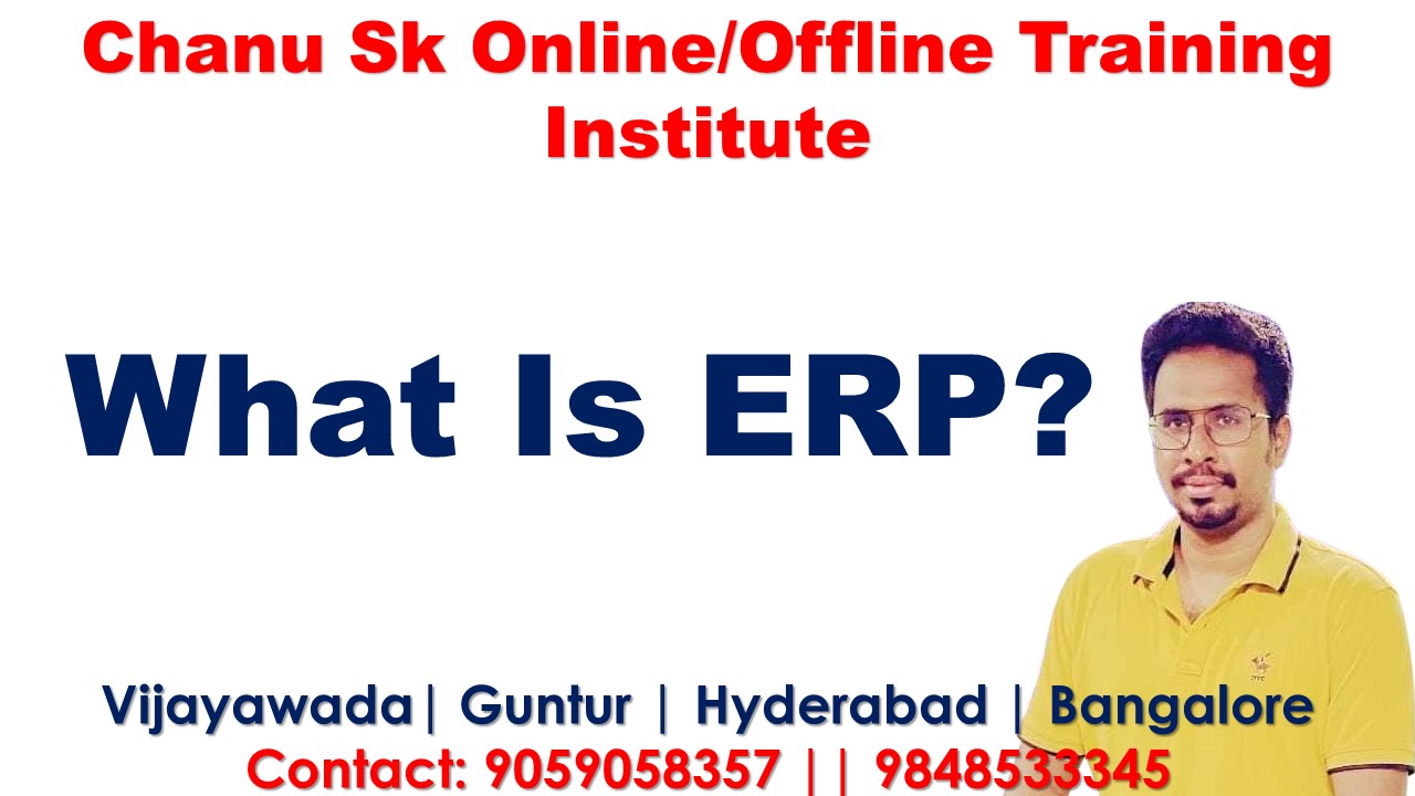 What Is ERP? SAP FICO Training In Telugu – 9848533345